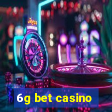 6g bet casino